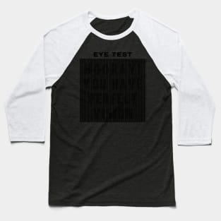 Funny Eye Test Design with Hidden Text Baseball T-Shirt